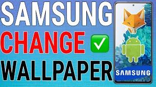 How To Change Wallpaper on Samsung Galaxy Devices