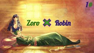 Zoro x Robin Part 1: How Zoro And Robin Started Dating  