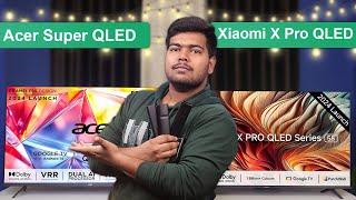 Acer Super QLED VS Xiaomi X Pro QLED Side-by-side comparison | Best QLED in to buy in Diwali Sale