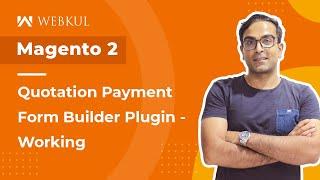 Magento 2 Quotation Payment Form Builder Plugin - Working & Config.