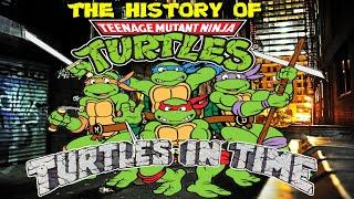 The History of Teenage Mutant Ninja Turtles Turtles In Time - arcade documentary
