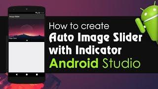 Android Studio Tutorails - How to Create Auto Image Slider with Indicator