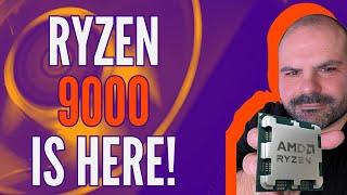 RYZEN 9000 IS HERE!