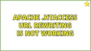 Apache .htaccess URL rewriting is not working (2 Solutions!!)