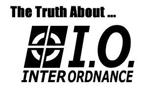 The Truth About I.O. (Inter Ordnance)