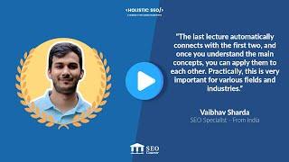 Vaibhav Sharda Testimonial for Semantic SEO Course and Holistic SEO & Digital