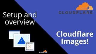 Cloudflare Images! How to setup and an overview.