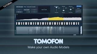 Tomofon - Make your own Audio Models