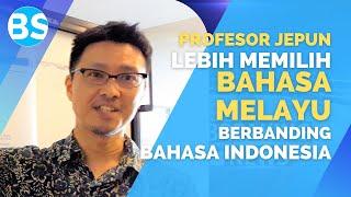Profesor Jepun lebih memilih bahasa Melayu berbanding bahasa Indonesia, tetapi ... Dr. Hiroki Nomoto
