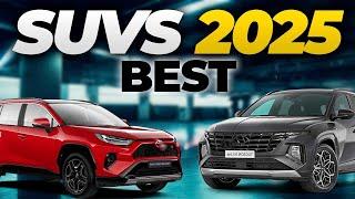 TOP BEST SUVs 2025: 100% RECOMMENDED!!!