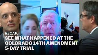 Recap: See what happened at the Colorado 14th Amendment 5-day trial