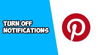 How To Turn Off Pinterest Notifications