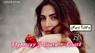 Tappaeezy | kamal khan | pashto 2024 | Slowed + Reverb | by Khattak+Lofi | Pashto Latest Songs |