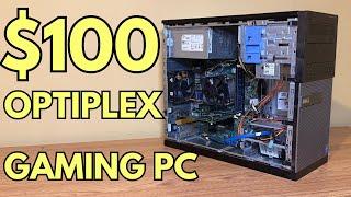 $100 Optiplex Gaming PC