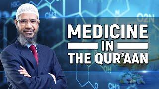 Medicine in the Quran - Dr Zakir Naik