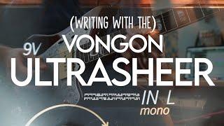 Writing With the Vongon: ULTRASHEER (Full STEREO Demo)