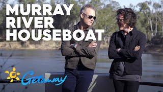 Murray River Houseboat | Getaway 2020