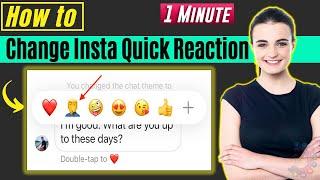 How to change instagram quick reaction 2024