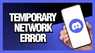 How to Fix Discord App Temporary Network Error - Android & Ios | Final Solution