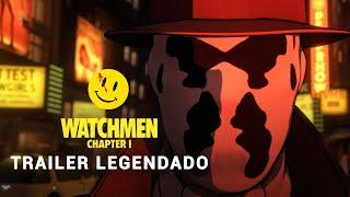 Watchmen: Capítulo I • Trailer Legendado [4K]