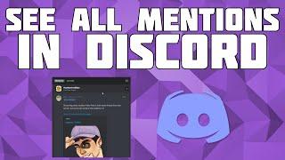How to See all Recent Mentions on Discord in 2020!