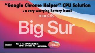 Google Chrome Helper CPU Big Sur Activity Problem SOLVED