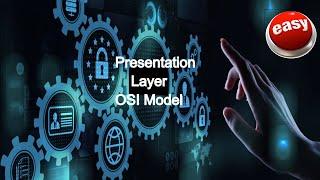 Presentation Layer of OSI model | Presentation Layer explained | Presentation Layer Tutorial