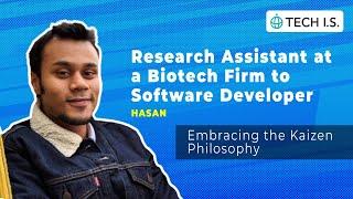 Research Assistant at a Biotech Firm to Software Developer - Hasan [TECH IS Review]