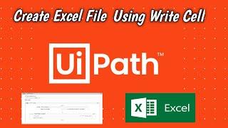 UiPath || Create Excel File Using Write Cell