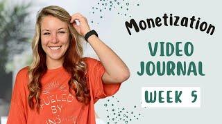 Monetization Journal Week 5: Talk about Being Consistent