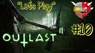 Outlast 2 - Episode 10 - THE RAFT - Outlast 2 Walkthrough Gameplay