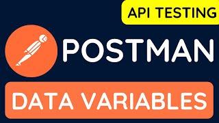 Postman API Testing Tutorial for Beginners 14 - Data variables in postman