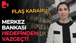 Merkez Bankası hedefinden vazgeçti: Flaş karar!