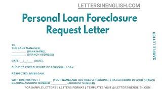 Personal Loan Foreclosure Request Letter - Request Letter Format for Foreclosure of Personal Loan