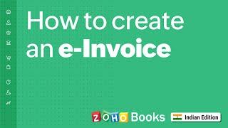 How to create an e-Invoice - Zoho Books