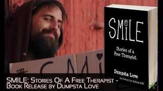 Dumpsta Love... Smile-- Stories of a Free Therapist