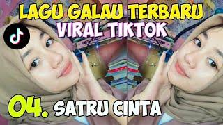 PLAYLIST LAGU GALAU - SATRU CINTA  , TERBARU VIRAL TIKTOK 2025