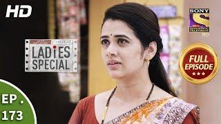 Ladies Special - Ep 173 - Full Episode - 25th July, 2019