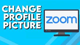 How To Change Your Profile Picture on Zoom PC Desktop