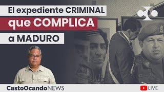 El EXPEDIENTE CRIMINAL que complica a MADURO