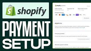 Shopify Payment Setup - How to Set Up Payments on Shopify In 5 Min
