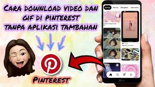 CARA DOWNLOAD VIDIO DAN GIF DI PINTEREST TANPA APLIKASI TAMBAHAN