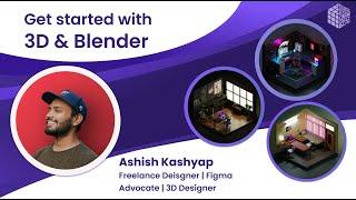 3D & Blender 101 with Ashish Kashyap | Devsnest