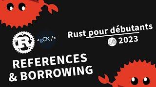 [16] Les références et le borrowing | Tutoriel Rust pour débutants en 2023