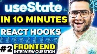 Learn useState In 10 Minutes - React Hooks Explained ( Frontend Interview Experience )
