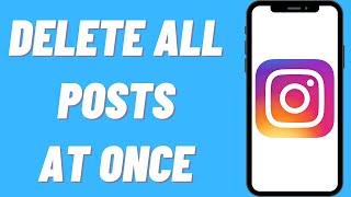 How To Delete ALL Instagram Posts At Once (Easy)