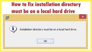 Fix "installation directory must be on a local hard drive"