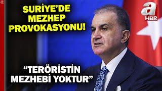 AK Parti Sözcüsü Ömer Çelik: Rejim artıklarının aparatları devreye girdi | A Haber