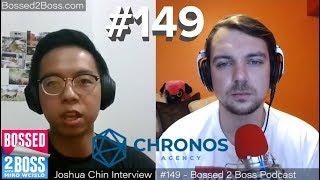 #149 - Joshua Chin, CEO of Chronos Agency - Email marketing for success | Bossed 2 Boss Podcast