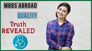 Truth REVEALED About MBBS ABROAD Quality